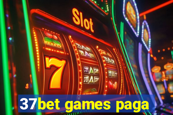 37bet games paga